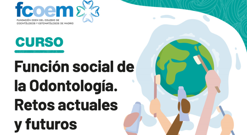 Función social de la Odontología. Retos actuales y futuros